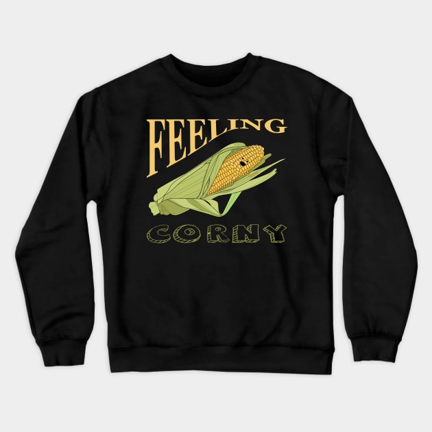 Feeling Corny Crewneck Sweatshirt by Frajtgorski